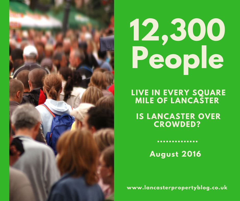 12,300 People Live In Every Square Mile Of Lancaster– Is Lancaster Over Crowded?