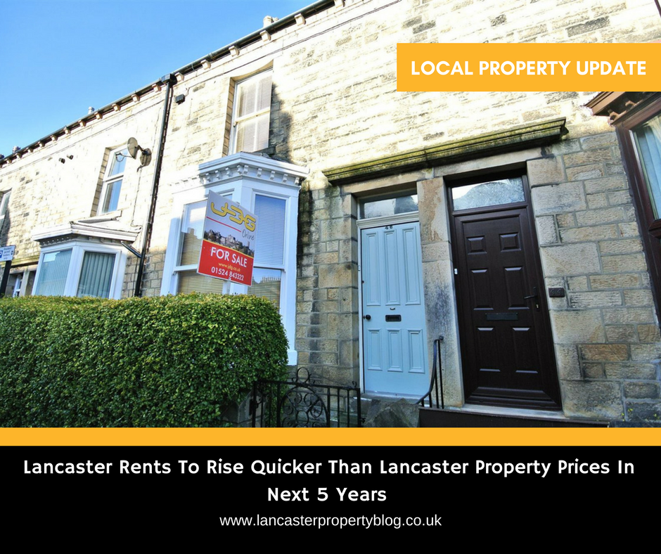 Lancaster Rents To Rise Quicker Than Lancaster Property Prices In Next 5 Years