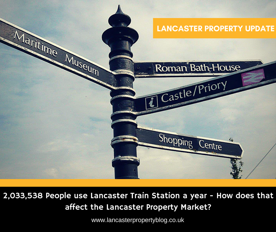 2,033,538 People use Lancaster Train Station a year - How does that affect the Lancaster Property Market?