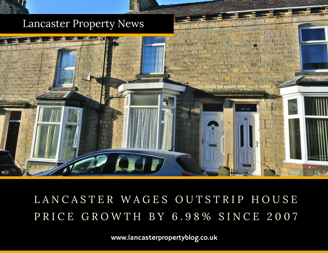 Lancaster Wages Outstrip House Price Growth by 6.98% since 2007