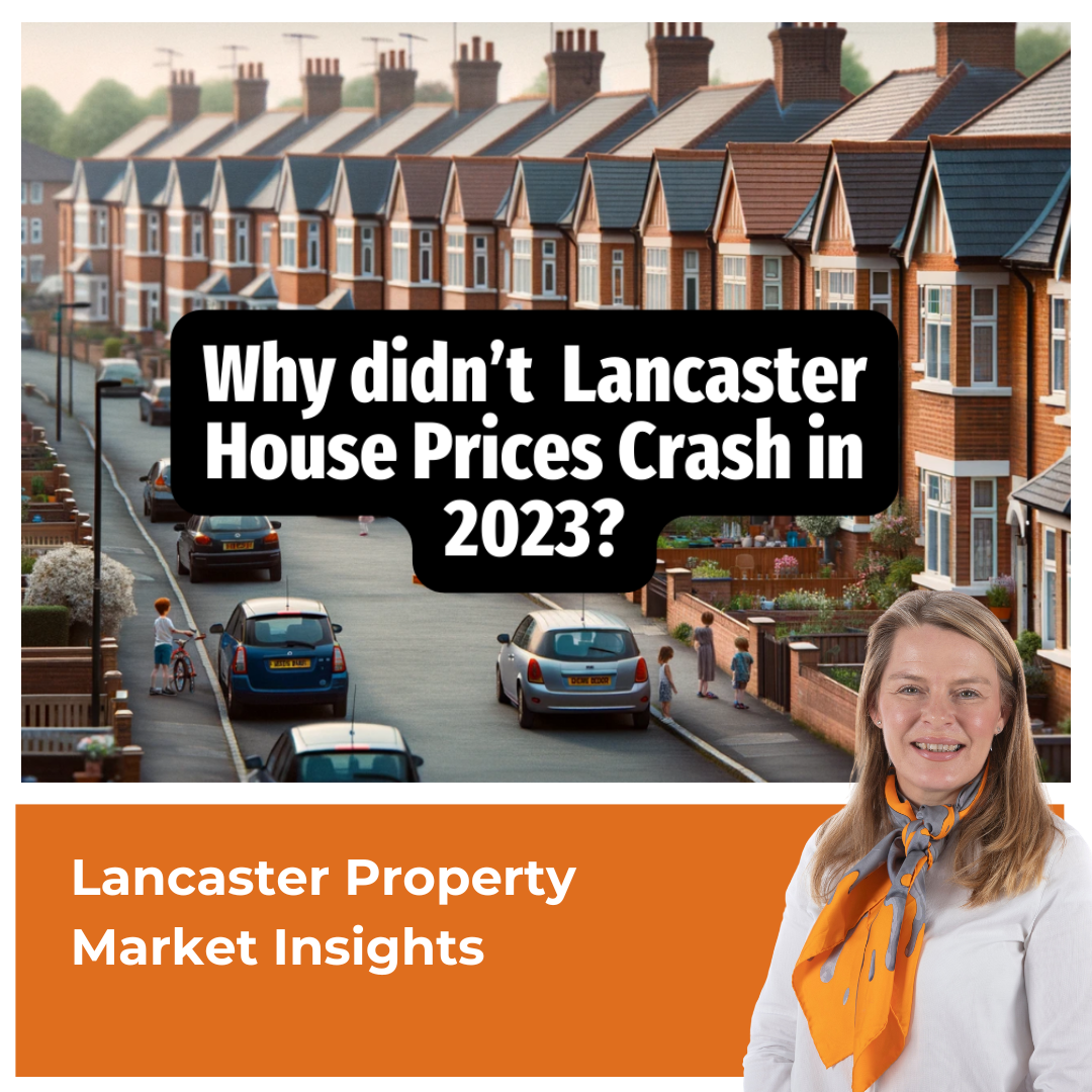 Why didn’t Lancaster House Prices Crash in 2023?