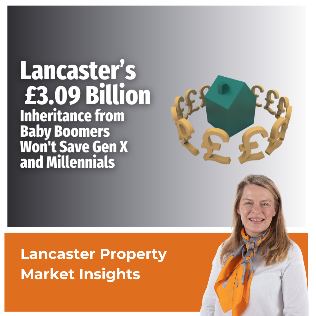 Lancaster’s £3.09 Billion Inheritance from Baby Boomers Won't Save Gen X and Millennials 