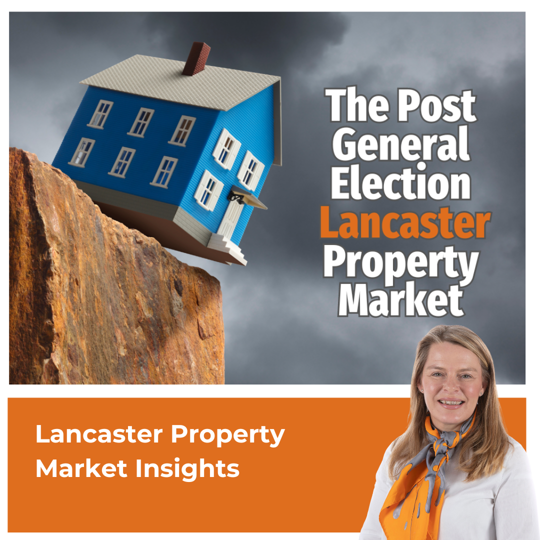 Lancaster Property Market: Navigating the ‘Starmer Surge’ Following the General Election?