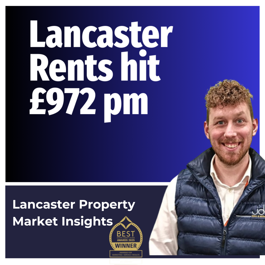 Lancaster Rents Reach £972 per Month – What’s Really Going On?